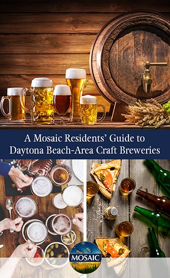 A Mosaic Residents’ Guide to Daytona Beach-Area Craft Breweries