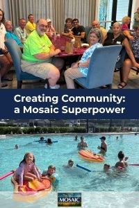 Creating Community a Mosaic Superpower - Mosaic Creating Community